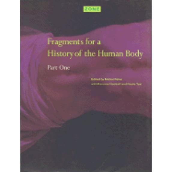 Pre-Owned Zone 3 : Fragments for a History of the Human Body, Part 1 (Paperback) 9780942299236
