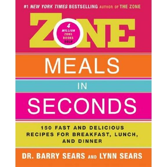 Pre-Owned Zone Meals in Seconds: 150 Fast and Delicious Recipes for Breakfast, Lunch, and Dinner (Paperback) 0060989211 9780060989217