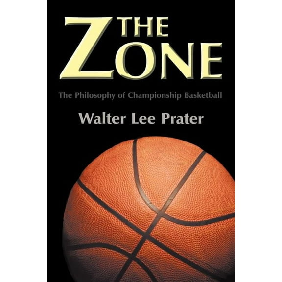 Zone : The Philosophy of Championship Basketball