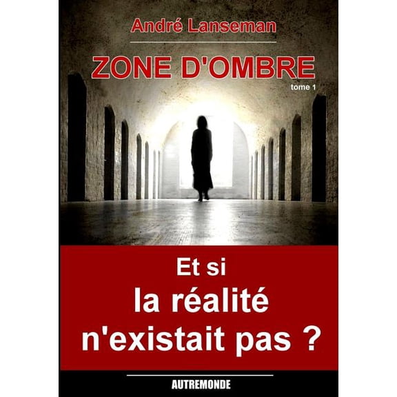 Zone d'Ombre Tome 1, (Paperback)