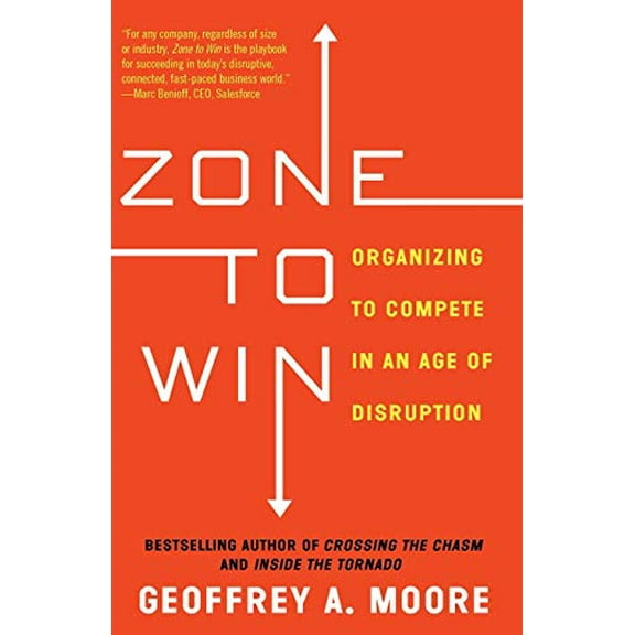 Pre-Owned Zone to Win: Organizing to Compete in an Age of Disruption (Paperback) 1682302113 9781682302118