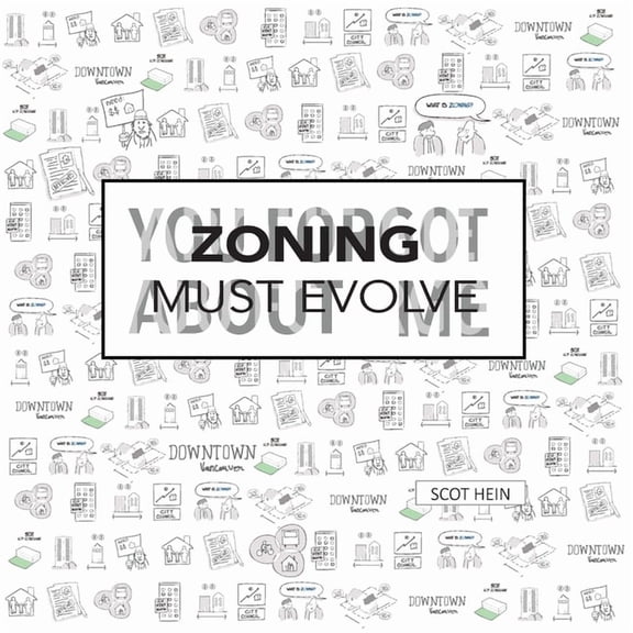 Zoning Must Evolve: You Forgot About Me, (Paperback)