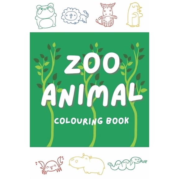 Zoo Animal Colouring Book: Fun Children's Colouring Book with 30+ Adorable Animal Pages for Toddlers & Kids to Learn & C, (Paperback)