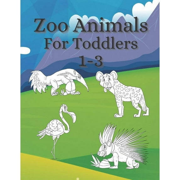 Zoo Animals For Toddler's 1-3: A coloring book as a gift for kids (Paperback)