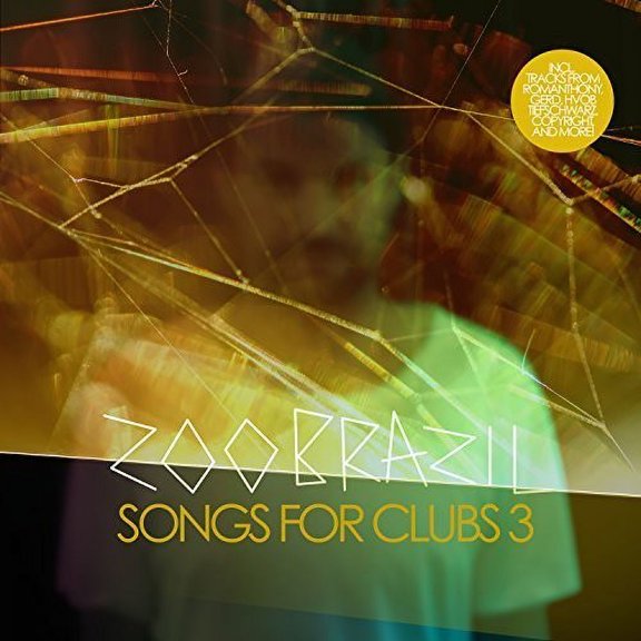Zoo Brazil - Songs for Clubs 3 - Electronica - CD