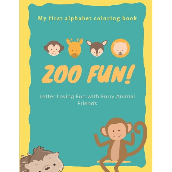 Zoo Fun!: My first alphabet coloring book, (Paperback)