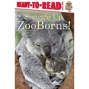 ZooBorns Snuggle Up, ZooBorns! Ready-to-Read Level 1 Hardcover