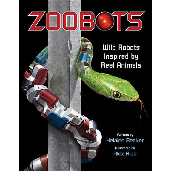 Zoobots : Wild Robots Inspired by Real Animals (Hardcover)