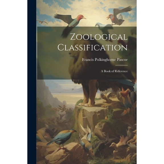 Zoological Classification: A Book of Reference (Paperback)