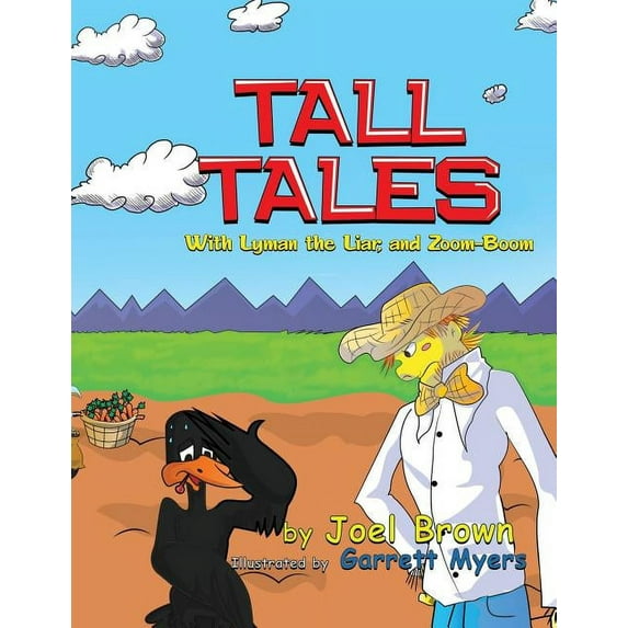 Zoom-Boom the Scarecrow and Friends Tall Tales With Lyman the Liar, and Zoom-Boom, Book 8, (Paperback)