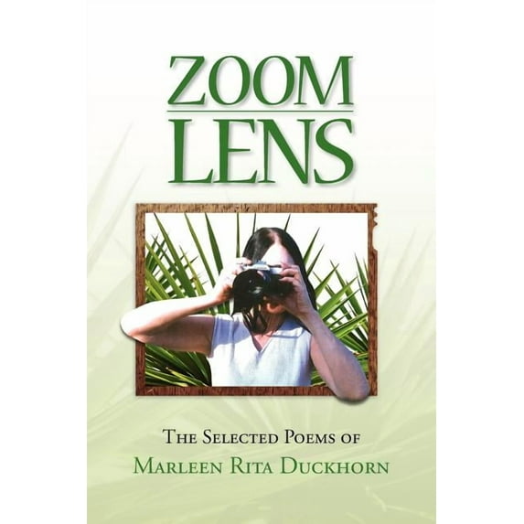 Zoom Lens : The Selected Poems