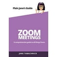 thumbnail image 1 of Pre-Owned Zoom Meetings: A Guide for the Non-Techie (Paperback) 1732652171 9781732652170, 1 of 1