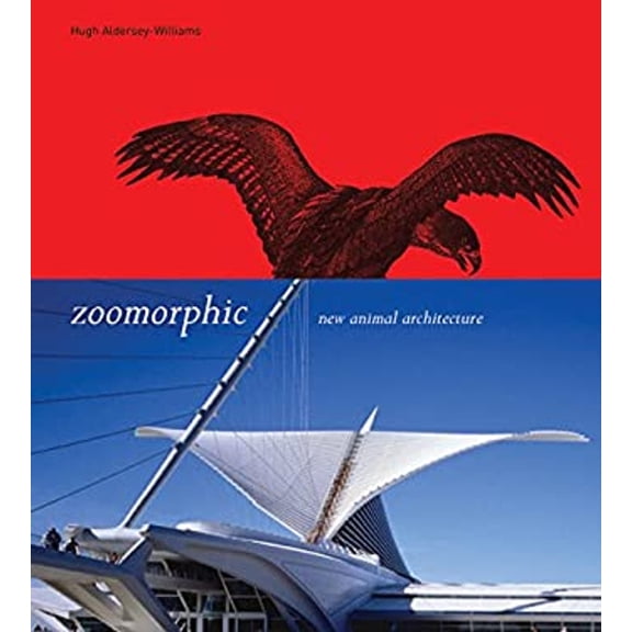 Pre-Owned Zoomorphic: New Animal Architecture (Hardcover) 1856693406 9781856693400