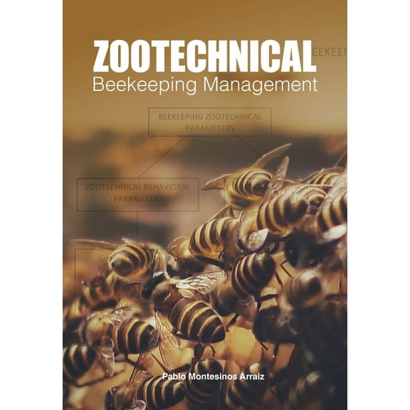 Zootechnical Beekeeping Management, (Paperback)