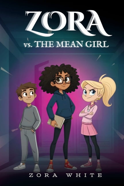Zora vs. The Mean Girl, (Paperback)