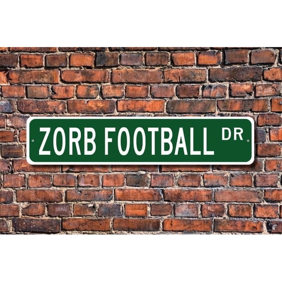 Zorb Football Zorb Football Sign Zorb Football Player Gift Zorb Football Fan Bubble Football Metal Aluminum Sign - Size: 16 x 4 Inches