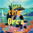 thumbnail image 1 of Zorca the Orca, (Paperback), 1 of 1