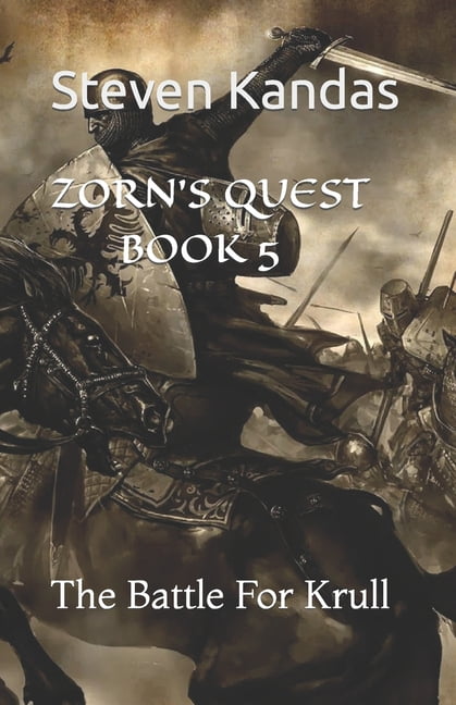 Zorn's Quest - Across the High Seas Zorn's Quest Book 5: The Battle for Krull, (Paperback)