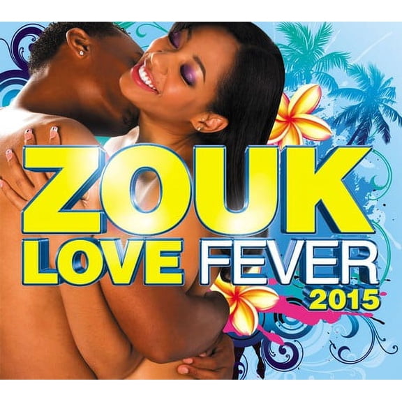 Zouk Love Fever 2015 - Zouk Love Fever 2015 [CD]