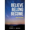 thumbnail image 1 of Zr Believe Belong Become: Beauty for Ashes, (Paperback), 1 of 1