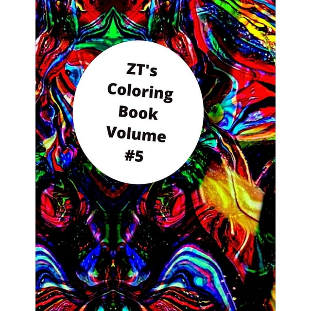 Zt's Coloring Book's: ZT's Coloring Book Volume #5 (Paperback)