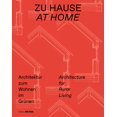 thumbnail image 1 of Pre-Owned Zu Hause / At Home: Architektur Zum Wohnen Im Grünen / Architecture for Rural Living (Paperback), 1 of 1