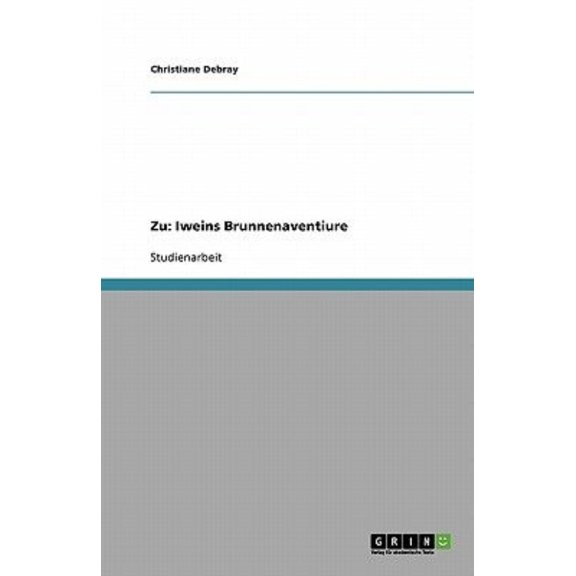 Zu: Iweins Brunnenaventiure