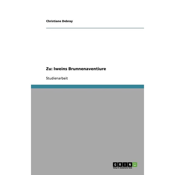 Zu : Iweins Brunnenaventiure (Paperback)