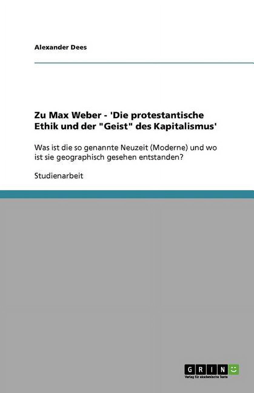 Die Protestantische Ethik Und Der Geist Des Kapitalismus Zu Max Weber - 'Die protestantische Ethik und der "Geist" des
