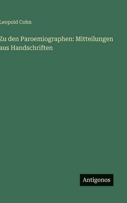 Zu den Paroemiographen: Mitteilungen aus Handschriften, (Hardcover)