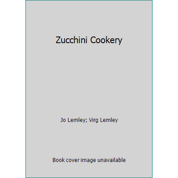 Pre-Owned Zucchini Cookery (Paperback) 0931798027 9780931798023