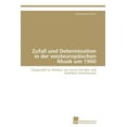 thumbnail image 1 of Zufall und Determination in der westeuropäischen Musik um 1960 (Paperback), 1 of 1