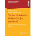 thumbnail image 1 of Zukunft Der Hochschulbildung - Future Hi Studium Der Zukunft - Absolvent(inn)En Der Zukunft: Future Skills Zwischen Theorie Und PRAXIS, (Paperback), 1 of 1