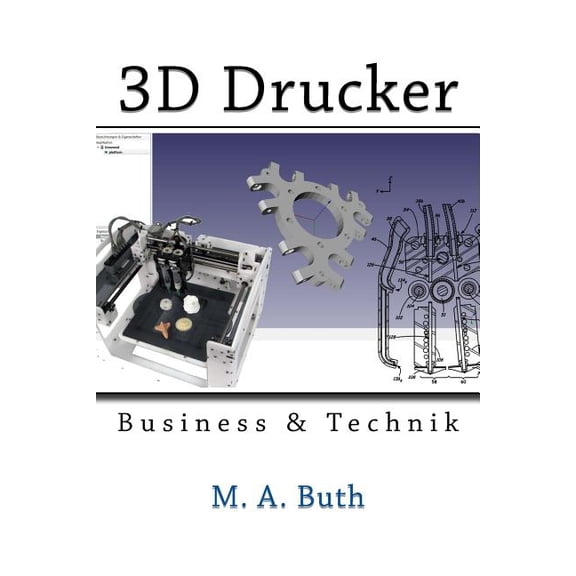 Zukunftstechnologien: 3D Drucker : Technik & Business (Paperback)