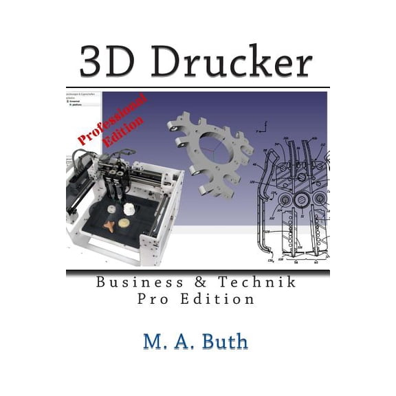 3D Drucker: Technik & Business