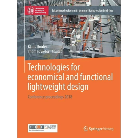 Zukunftstechnologien Für Den Multifunkti Technologies for Economical and Functional Lightweight Design: Conference Proceedings 2018, (Paperback)