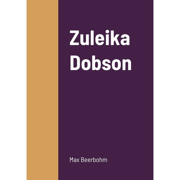 Zuleika Dobson, (Paperback)