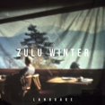thumbnail image 1 of Zulu Winter - Language - Alternative - Vinyl, 1 of 1
