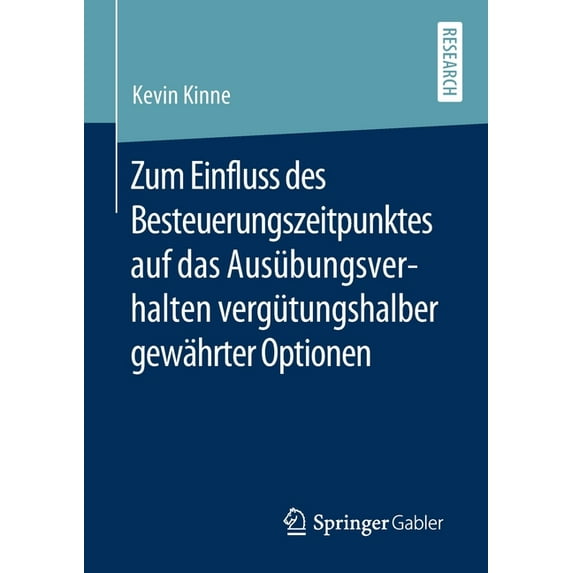Zum Einfluss Des Besteuerungszeitpunktes Auf Das Ausübungsverhalten Vergütungshalber Gewährter Optionen, (Paperback)