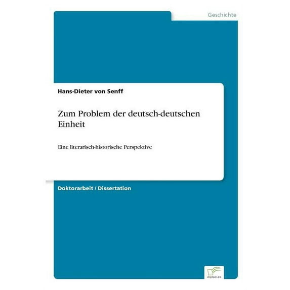 Zum Problem der deutsch-deutschen Einheit: Eine literarisch-historische Perspektive, (Paperback)