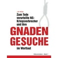 thumbnail image 1 of Zum Tode verurteilte NS-Kriegsverbrecher und ihre Gnadengesuche im Wortlaut: Dokumentation - Band 1, (Paperback), 1 of 1