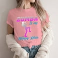 thumbnail image 1 of Zumba Is My Happy Hour Print Harajuku T Shirt, 1 of 3