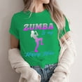 thumbnail image 1 of Zumba Is My Happy Hour Print Harajuku T Shirt, 1 of 3