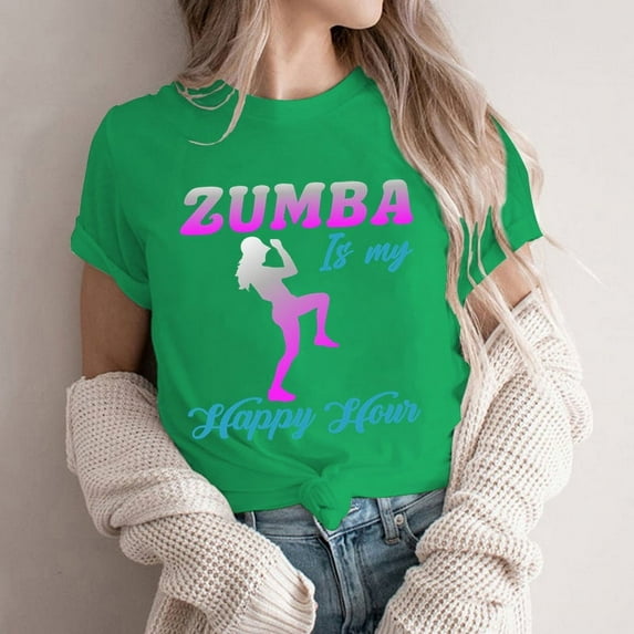 Zumba Is My Happy Hour Print Harajuku T Shirt