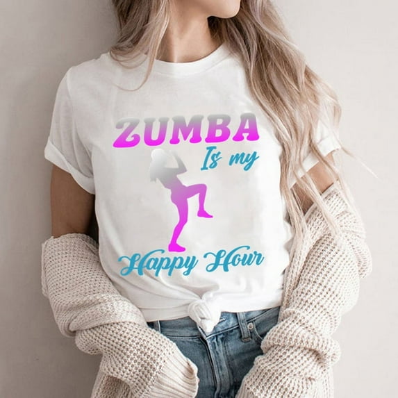 Zumba Is My Happy Hour Print Harajuku T Shirt