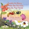 thumbnail image 1 of Zumble the Buzzy Bumble Bee Befriends Zoom the Mad Hornet, (Paperback), 1 of 1