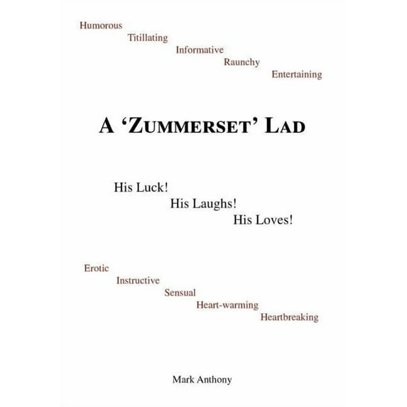 Zummerset Lad : His Luck! His Laughs! His Loves