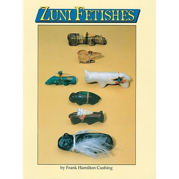 Pre-Owned Zuni Fetishes (Paperback) 0887141447 9780887141447