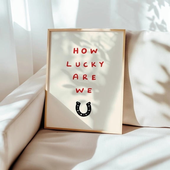 Zuno How Lucky Are We Unframed Print Cute Posters Lucky Prints Gifts For Couples Housewarming Gifts Bedroom Prints Bedroom Decor Wedding Gifts- Wall Art Print, 24x36 UNFRAMED