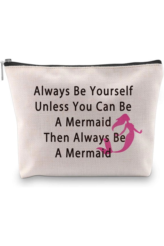 Inspirational Mermaid Cosmetic Bag Gift Mermaid Quote Always Be Yourself Unless You Can Be A Mermaid Makeup Organizer Pouch